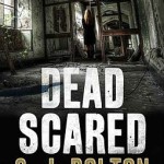 Dead Scared by S. J. Bolton