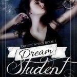Dream Student by J.J. DiBenedetto