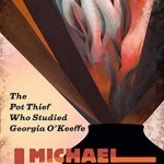 The Pot Thief Who Studied Georgia O'Keefe